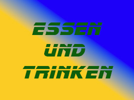 Essen und trinken
